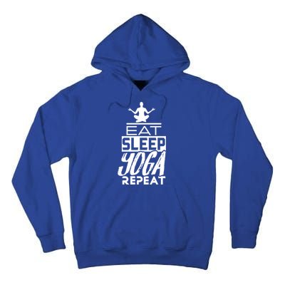 Eat Sleep Yoga Repeat Meditation Meditate Sayings Coach Gift Tall Hoodie