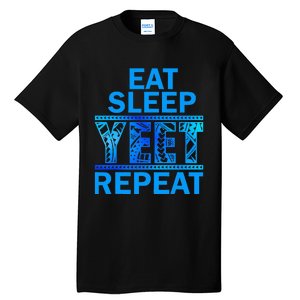 Eat Sleep Yeet Repeat Vintage Yeet Apparel Saying Tall T-Shirt