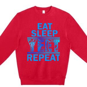 Eat Sleep Yeet Repeat Vintage Yeet Apparel Saying Premium Crewneck Sweatshirt