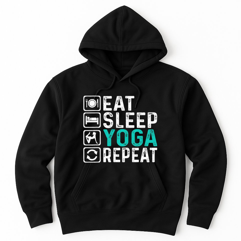 Eat Sleep Yoga Repeat Funny Yoga Lovers Hoodie