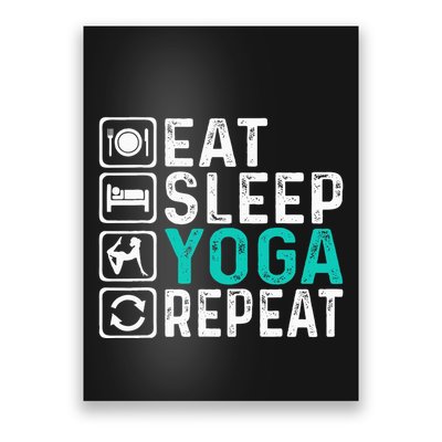 Eat Sleep Yoga Repeat Funny Yoga Lovers Poster