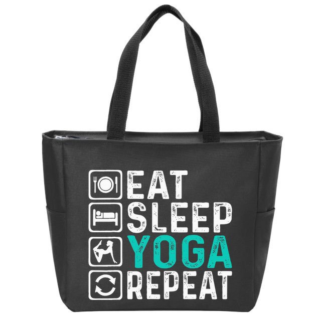 Eat Sleep Yoga Repeat Funny Yoga Lovers Zip Tote Bag