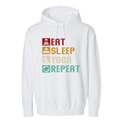 Eat Sleep Yoga Repeat Meditation Yoga Vintage Quotes Sayings Gift Garment-Dyed Fleece Hoodie