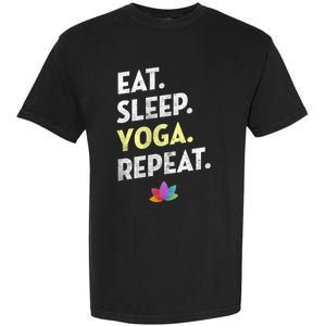 Eat Sleep Yoga Repeagreat Gift Funny Yoga Cute Gift Garment-Dyed Heavyweight T-Shirt