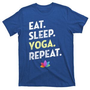 Eat Sleep Yoga Repeagreat Gift Funny Yoga Cute Gift T-Shirt