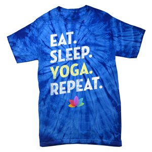 Eat Sleep Yoga Repeagreat Gift Funny Yoga Cute Gift Tie-Dye T-Shirt