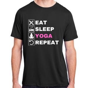 Eat Sleep Yoga Repeat Exercise Gym Funny Yoga Funny Workout Gift Adult ChromaSoft Performance T-Shirt