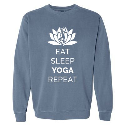 Eat Sleep Yoga Repeat Great Gift Garment-Dyed Sweatshirt