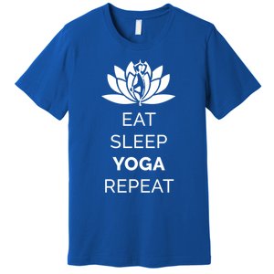 Eat Sleep Yoga Repeat Great Gift Premium T-Shirt