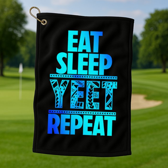 Eat Sleep Yeet Repeat Vintage Jey Yeet Golf Towel
