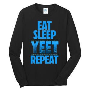 Eat Sleep Yeet Repeat Tall Long Sleeve T-Shirt