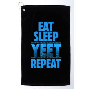 Eat Sleep Yeet Repeat Platinum Collection Golf Towel