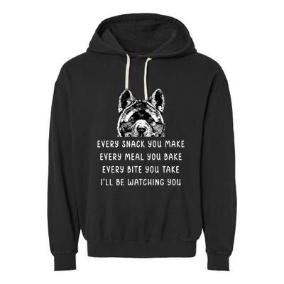 Every Snack You Make Every Meal You Bake Akita Inu Garment-Dyed Fleece Hoodie