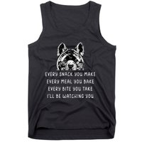 Every Snack You Make Every Meal You Bake Akita Inu Tank Top