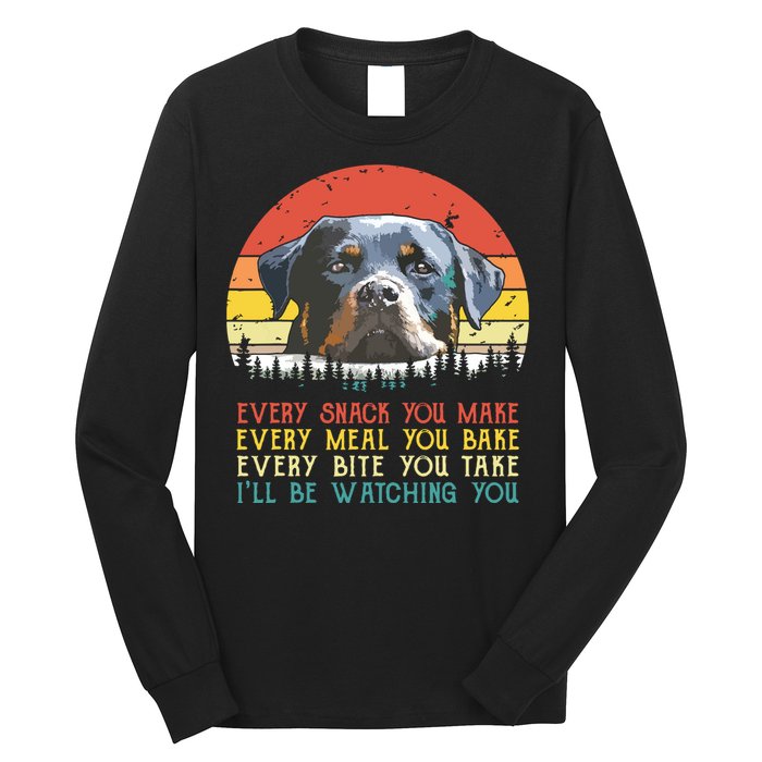 Every Snack You Make Dog Shirts Rottie Mom Cute Rottweiler Long Sleeve Shirt