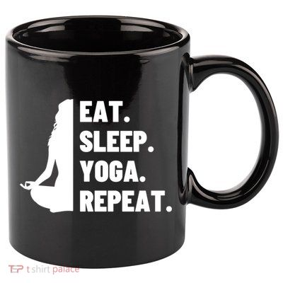 Eat Sleep Yoga Repeat Pilates Great Gift 11oz C Handle Ceramic Mug