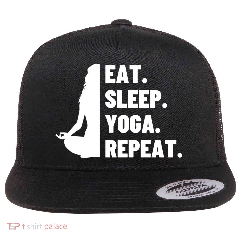 Eat Sleep Yoga Repeat Pilates Great Gift Flatbill Hat