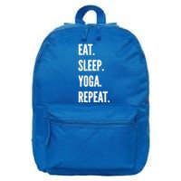 Eat Sleep Yoga Repeat Favorite Hobby Gift Meaningful Gift 16 in Basic Backpack