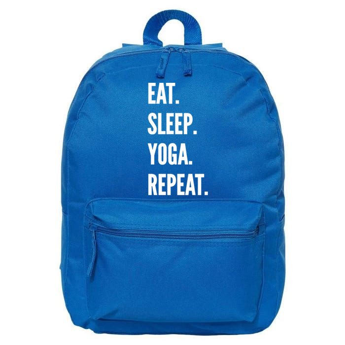 Eat Sleep Yoga Repeat Favorite Hobby Gift Meaningful Gift 16 in Basic Backpack