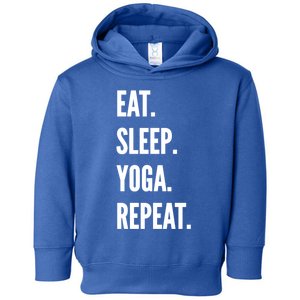 Eat Sleep Yoga Repeat Favorite Hobby Gift Meaningful Gift Toddler Hoodie