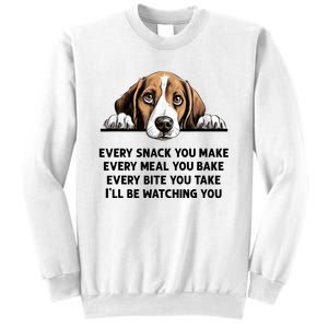 Every Snack You Make Every Meal You Bake Funny Beagle Sweatshirt