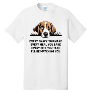 Every Snack You Make Every Meal You Bake Funny Beagle Tall T-Shirt