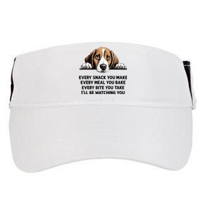 Every Snack You Make Every Meal You Bake Funny Beagle Adult Drive Performance Visor