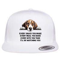 Every Snack You Make Every Meal You Bake Funny Beagle Flat Bill Trucker Hat