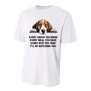 Every Snack You Make Every Meal You Bake Funny Beagle Performance Sprint T-Shirt