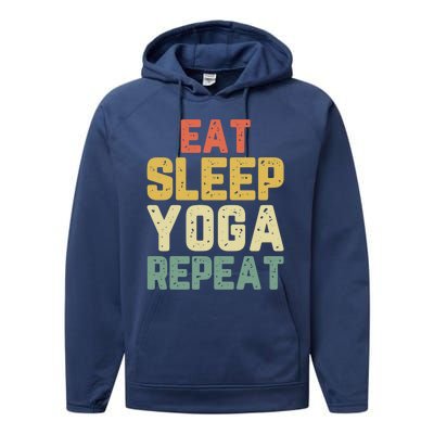 Eat Sleep Yoga Repeat Teacher Spiritual Vintage Gift Performance Fleece Hoodie