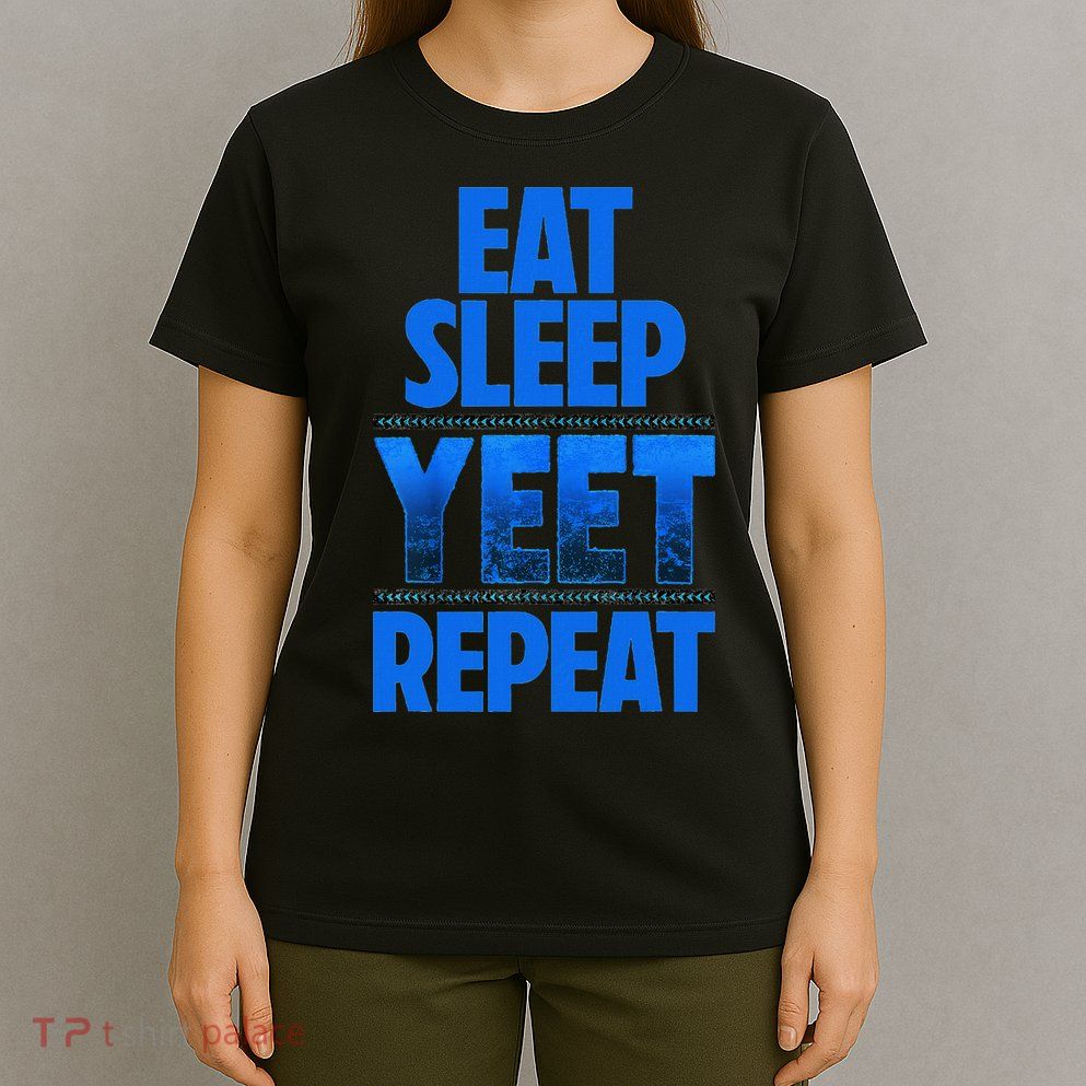 Eat Sleep Yeet Repeat Vintage Yeet Apparel Saying T-Shirt