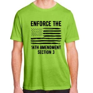 Enforce The 14th Amendment Section 3 Adult ChromaSoft Performance T-Shirt