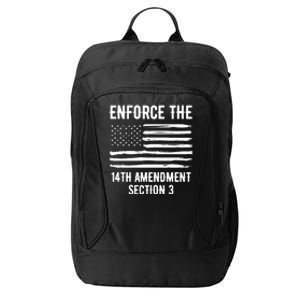 Enforce The 14th Amendment Section 3 City Backpack