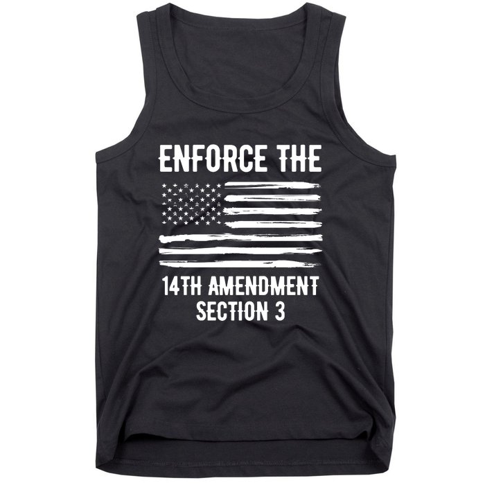 Enforce The 14th Amendment Section 3 Tank Top