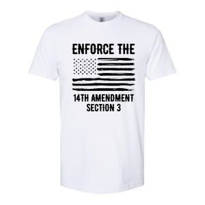 Enforce The 14th Amendment Section 3 Softstyle CVC T-Shirt