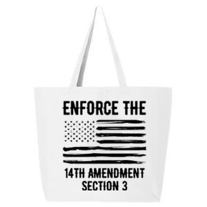 Enforce The 14th Amendment Section 3 25L Jumbo Tote