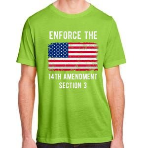 Enforce The 14th Amendment Section 3 Adult ChromaSoft Performance T-Shirt