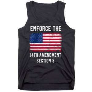 Enforce The 14th Amendment Section 3 Tank Top