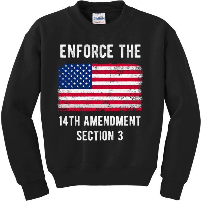 Enforce The 14th Amendment Section 3 Kids Sweatshirt