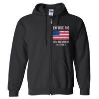 Enforce The 14th Amendment Section 3 Full Zip Hoodie