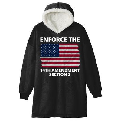 Enforce The 14th Amendment Section 3 Hooded Wearable Blanket