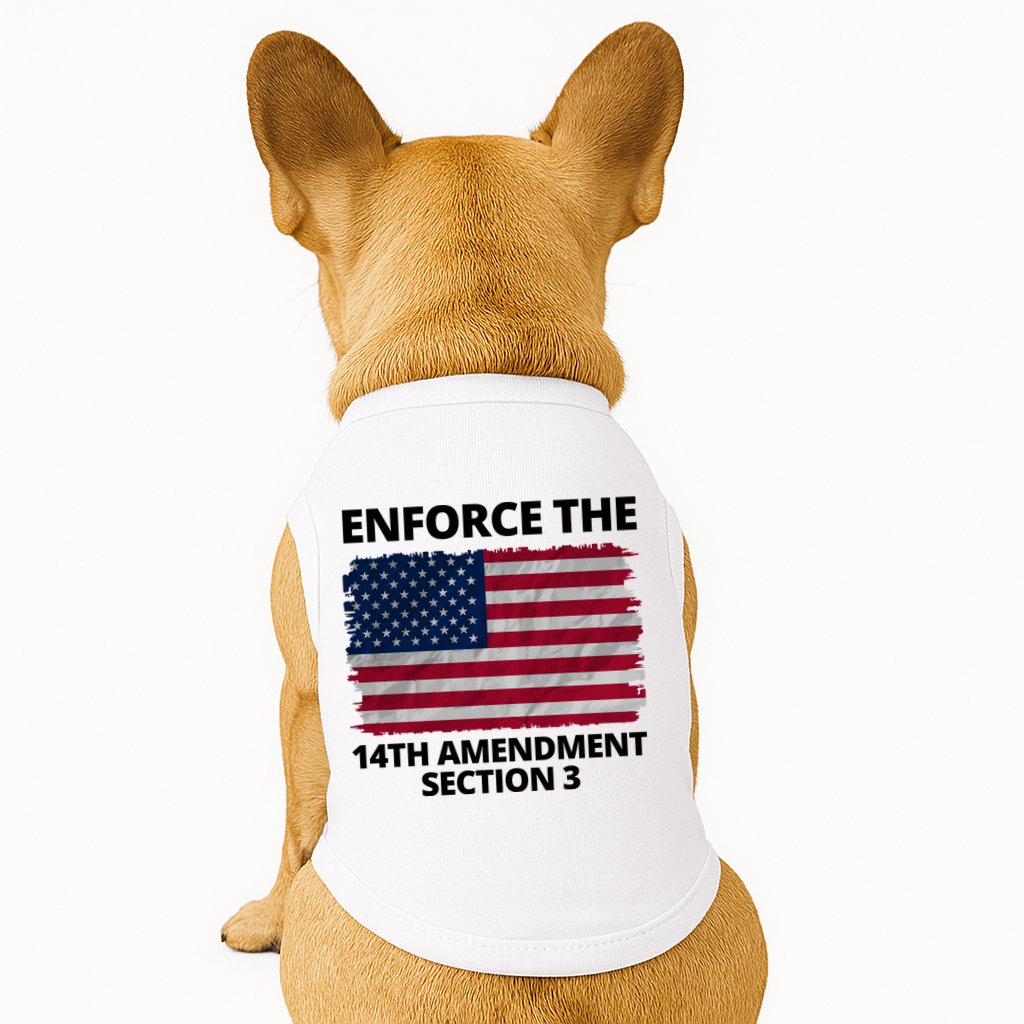 Enforce The 14th Amendment Section 3 Doggie Tank