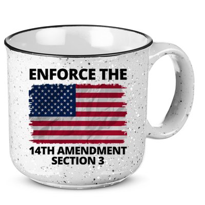 Enforce The 14th Amendment Section 3 15oz Campfire Ceramic Mug