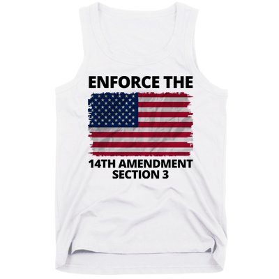 Enforce The 14th Amendment Section 3 Tank Top