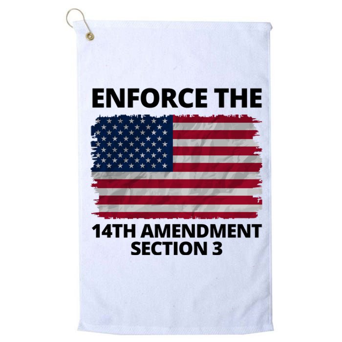 Enforce The 14th Amendment Section 3 Platinum Collection Golf Towel