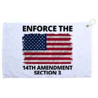 Enforce The 14th Amendment Section 3 Grommeted Golf Towel