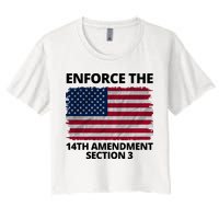 Enforce The 14th Amendment Section 3 Crop Top