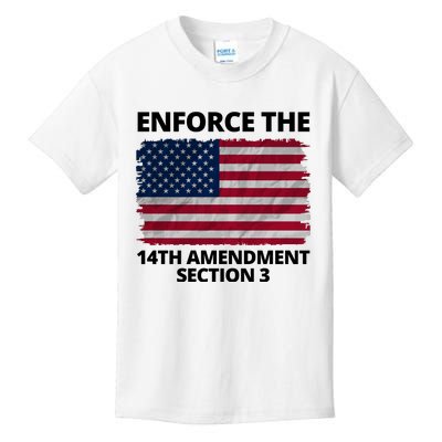 Enforce The 14th Amendment Section 3 Kids T-Shirt