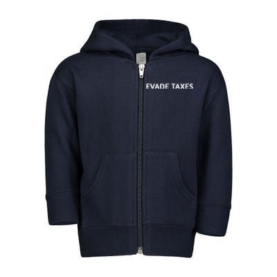 Evade Taxes #2 Toddler Zip Fleece Hoodie