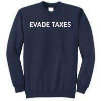 Evade Taxes #2 Sweatshirt